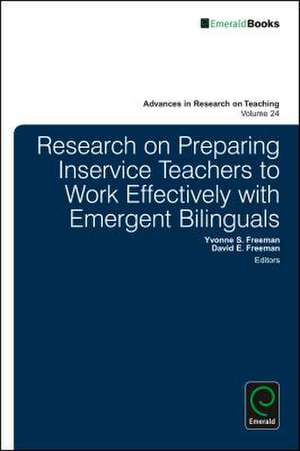 Research on Preparing Inservice Teachers to Work Effectively with Emergent Bilinguals de Yvonne S. Freeman