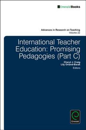 International Teacher Education – Promising Pedagogies de Cheryl J. Craig