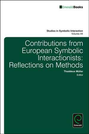 Contributions from European Symbolic Interactionists de Thaddeus Muller