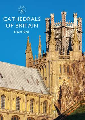 Cathedrals of Britain de David Pepin