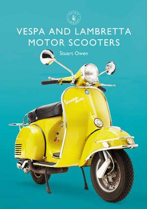 Vespa and Lambretta Motor Scooters de Stuart Owen