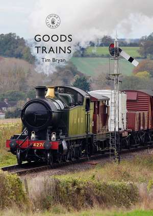 Goods Trains de Tim Bryan