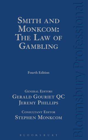 Smith and Monkcom: The Law of Gambling de Stephen Monkcom