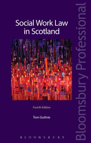 Social Work Law in Scotland de Thomas G Guthrie