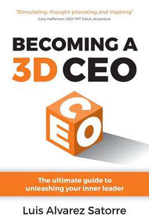 Becoming a 3D CEO de Luis Alvarez Satorre