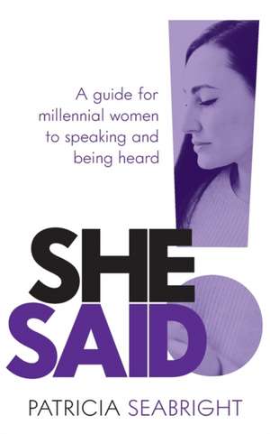 She Said! de Patricia Seabright