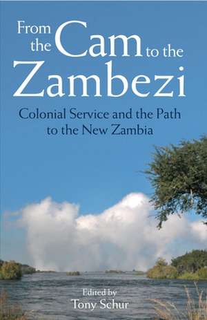 From the Cam to the Zambezi de Tony Schur