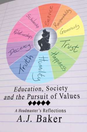 Education, Society and the Pursuit of Values: Book 2 de Andrew J. Baker