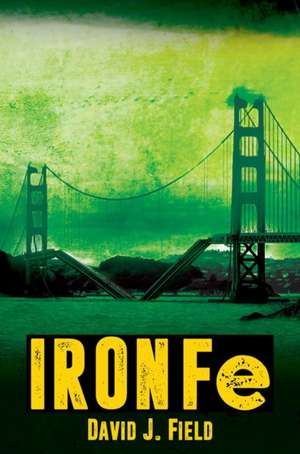 Iron Fe de David J. Field
