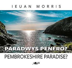 Photographing Pembrokeshire: A Paradise for Pirates de Ieuan Morris