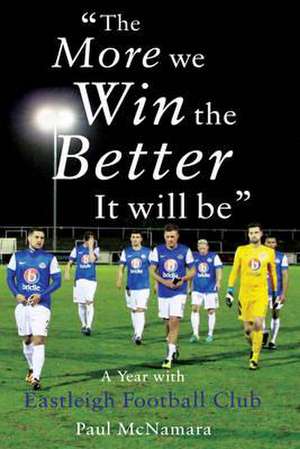 'The More We Win, the Better it Will be' de Paul McNamara