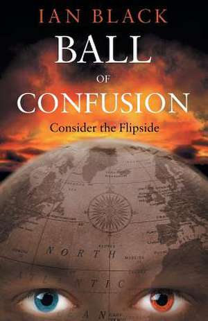 Ball of Confusion de Ian Black