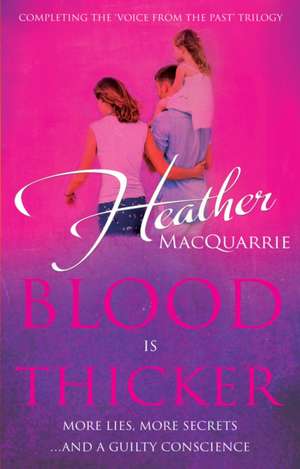 MacQuarrie, H: Blood is Thicker de Heather MacQuarrie