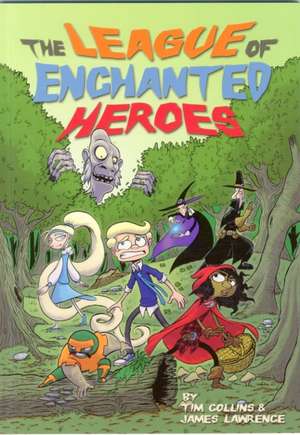 The League of Enchanted Heroes de Tim Collins