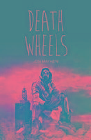 Death Wheels de Jon Mayhew