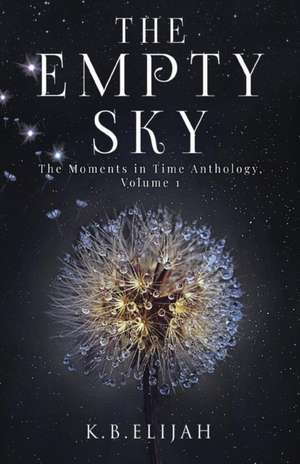 The Empty Sky de K B Elijah