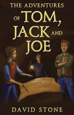 The Adventures of Tom, Jack and Joe de David Stone