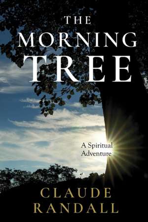 The Morning Tree de Claude Randall