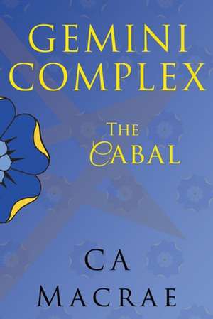 Gemini Complex The Cabal de C A MacRae