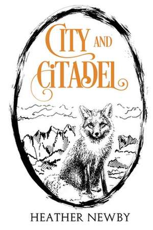 City and Citadel de Heather Newby