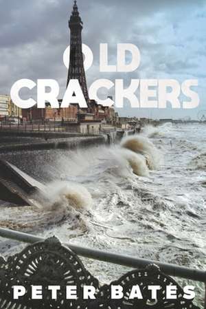 Old Crackers de Peter Bates