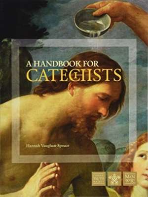 Handbook for Catechists de Hannah Vaughan-Spruce