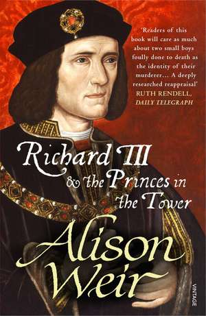 Richard III and the Princes in the Tower de Alison Weir