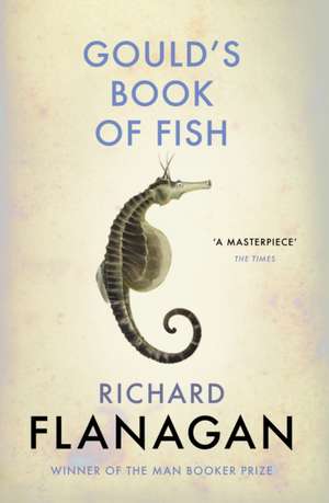 Gould's Book of Fish de Richard Flanagan