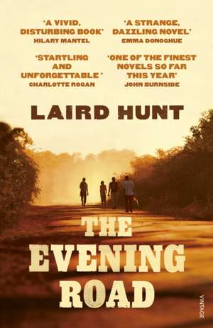 The Evening Road de Laird Hunt