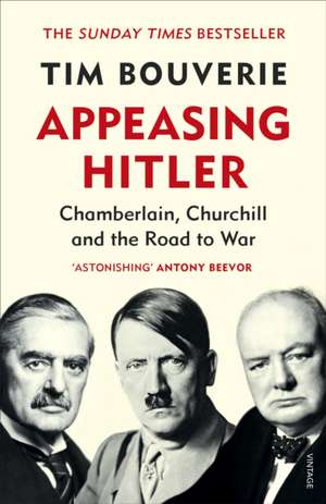 Appeasing Hitler de Tim Bouverie