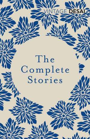 The Complete Stories de Anita Desai