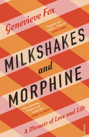 Milkshakes and Morphine de Genevieve Fox