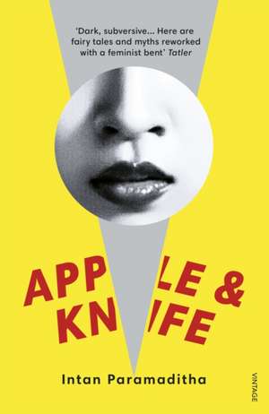 Apple and Knife de Intan Paramaditha