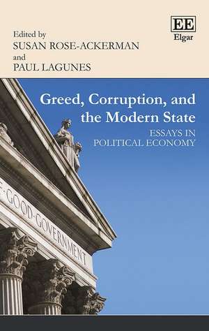 Greed, Corruption, and the Modern State – Essays in Political Economy de Susan Rose–ackerman