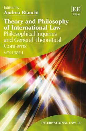 Theory and Philosophy of International Law de Andrea Bianchi