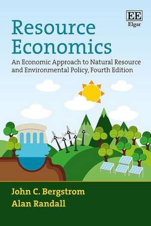 Resource Economics – An Economic Approach to Natural Resource and Environmental Policy, Fourth Edition de John C. Bergstrom