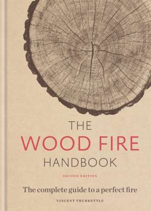 The Wood Fire Handbook de Vincent Thurkettle