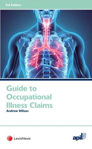 APIL Guide to Occupational Illness Claim de STUART MCKECHNIE