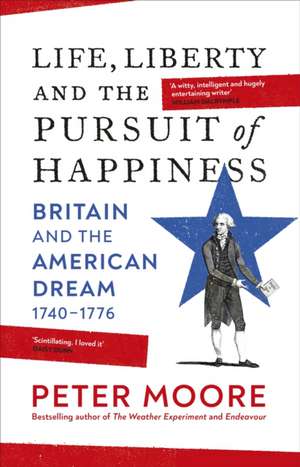 Life, Liberty and the Pursuit of Happiness de Peter Moore