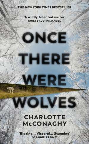 Once There Were Wolves de Charlotte McConaghy