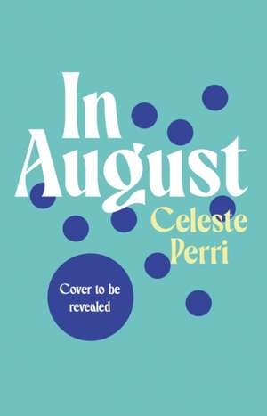 In August de Celeste Perri