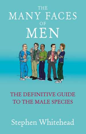 Many Faces of Men de Stephen Whitehead