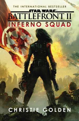 Star Wars: Battlefront II: Inferno Squad de Christie Golden