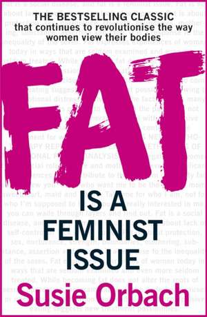 Fat Is A Feminist Issue de Susie Orbach