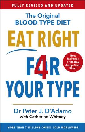 Eat Right 4 Your Type de Peter D'adamo