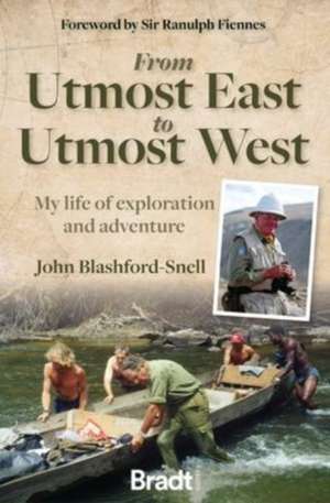 From Utmost East to Utmost West de John Blashford-Snell