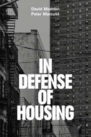 In Defense of Housing: The Politics of Crisis de Peter Marcuse