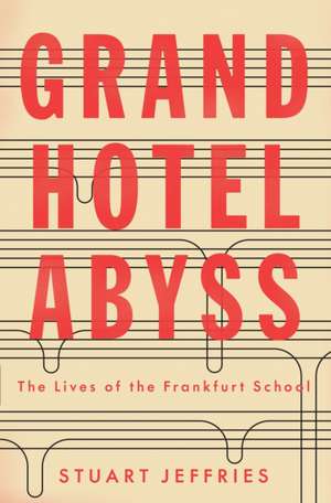 Grand Hotel Abyss de Stuart Jeffries