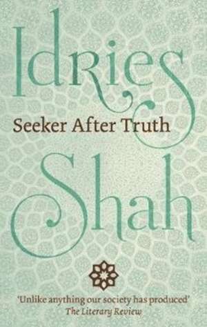 Seeker After Truth de Idries Shah