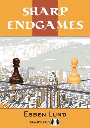 Sharp Endgames de Esben Lund